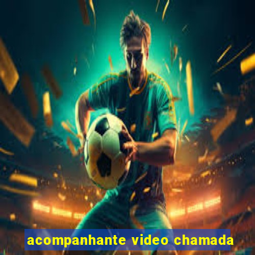 acompanhante video chamada